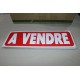 Pancarte panneau rouge et blanc 600x197mm A VENDRE 