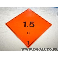 Plaque alu matieres explosives ADR 1.5D 1.5 D N°1-5 Alu300 FSER tracteur poids lourd engin agricole bus transport