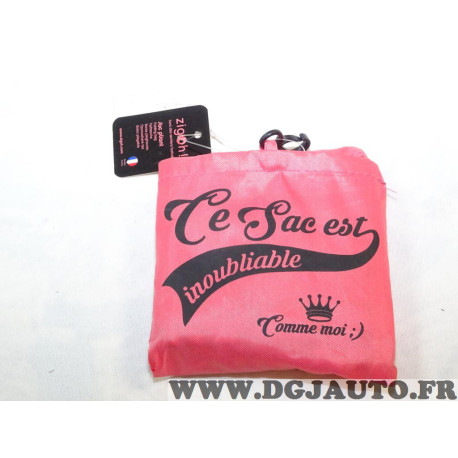 Sac de courses rose pliage Zigoh 2170229 3700619608211 Ce sac est inoubliable comme moi ;) 